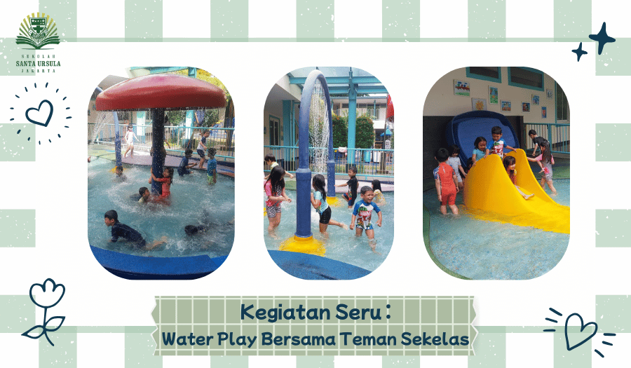 Kegiatan Seru: Water Play Bersama Teman Sekelas