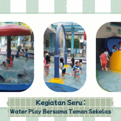 Kegiatan Seru: Water Play Bersama Teman Sekelas