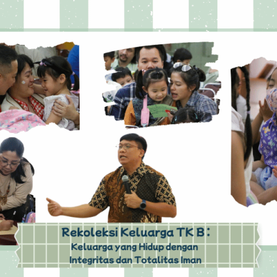 Rekoleksi Keluarga TK B : Keluarga yang Hidup dengan Integritas dan Totalitas Iman